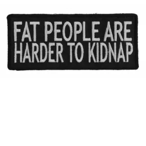 Daniel Smart Fat People Are Harder To Kidnap Patch, 4 x 1.75 inches